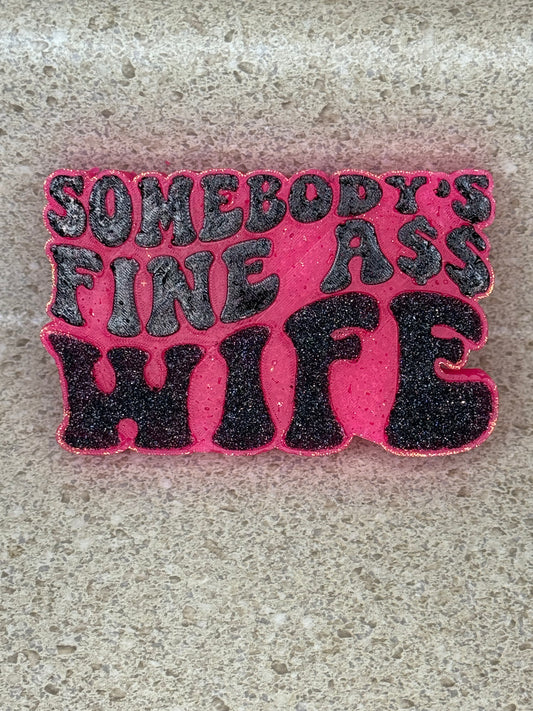 Somebody’s Fine A Wife Freshie-Bump N’ Grind