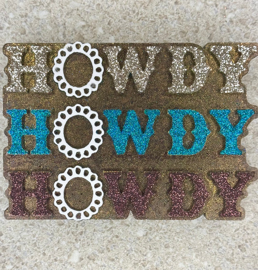 Howdy Freshie-Custom