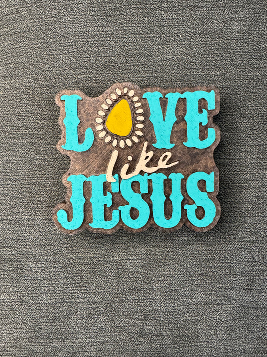 “Love Like Jesus” Freshie-Custom